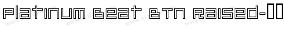 Platinum Beat BTN Raised字体转换